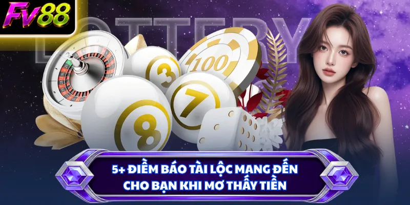 5+ điềm báo tài lộc mang đến cho bạn khi mơ thấy tiền