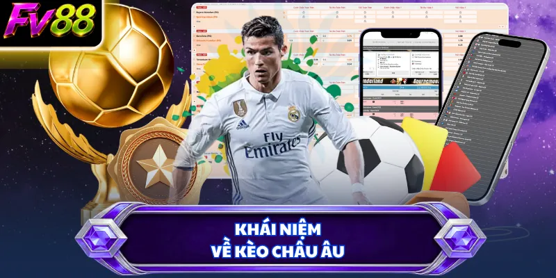 Khái niệm về kèo châu Âu