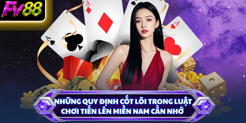 Những quy định cốt lõi trong luật chơi tiến lên miền Nam cần nhớ