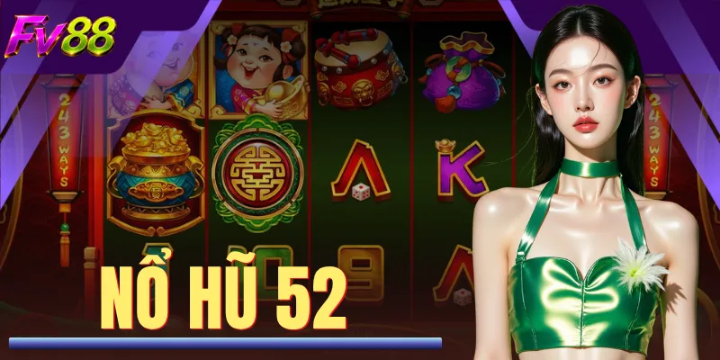Nổ Hũ 52