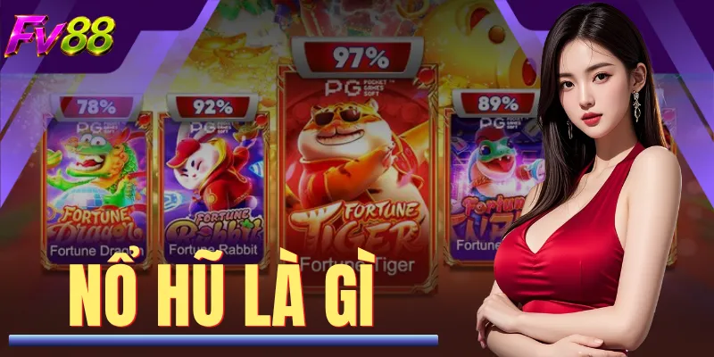 Nổ Hũ Là Gì